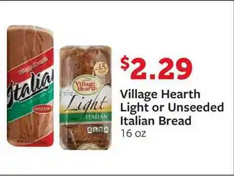 Fareway Village Hearth Light Or Unseeded Italian Bread offer