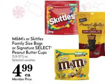 Pavilions M&M's Or Skittles Family Size Bags Or Signature Select® Peanut Butter Cups offer