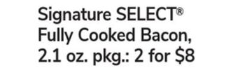 ACME Signature select® fully cooked bacon offer