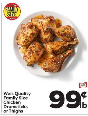 Weis Markets Weis quality family size chicken drumsticks or thighs offer
