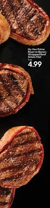 Hy-Vee Hy-Vee Prime Reserve Bacon-Wrapped Beef Sirloin Filet 5 oz offer