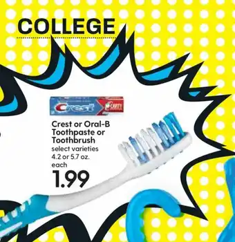 Hy-Vee Crest Or Oral-B Toothpaste Or Toothbrush 5.7 oz offer