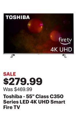 Best Buy Toshiba - 55 class c350 series led 4k uhd smart fire tv offer