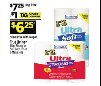 Dollar General True living™ ultra strong or soft bath tissue offer