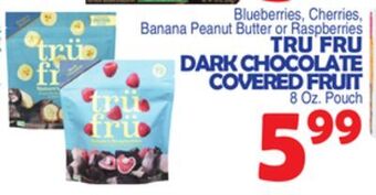 Bravo Supermarkets Tru fru dark chocolate covered fruit offer