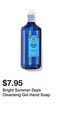 Bath & Body Works Bright summer days cleansing gel hand soap offer