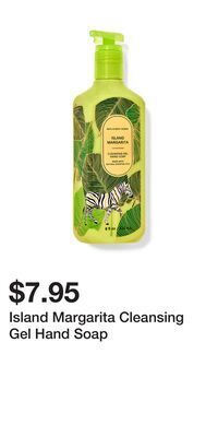 Bath & Body Works Island margarita cleansing gel hand soap offer
