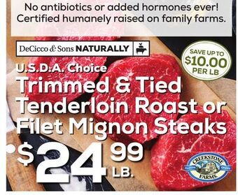 DeCicco & Sons Trimmed & tied tenderloin roast or filet mignon steaks offer