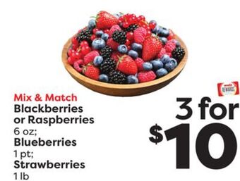 Weis Markets Blackberries or raspberries 6 oz blueberries 1 pt strawberries 1 lb offer