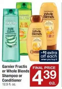 ACME Garnier Fructis Or Whole Blends Shampoo Or Conditioner offer