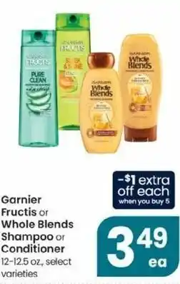 Albertsons Garnier Fructis Whole Blends Shampoo or Conditioner offer