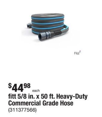 The Home Depot Fitt 5/8 in. x 50 ft. heavy-duty commercial grade hose offer