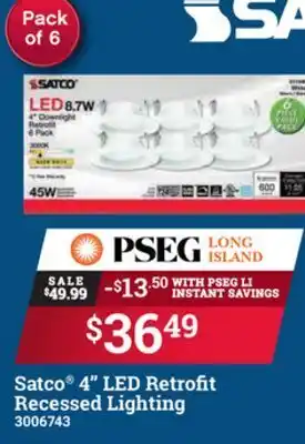 Ace Hardware Satco 4 led retroit recessed lighting offer