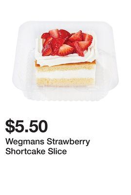 Wegmans Wegmans strawberry shortcake slice offer