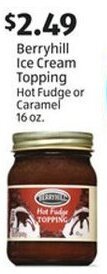 Aldi Berryhill Ice Cream Topping Hot Fudge or Caramel 16 oz. offer