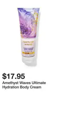 Bath & Body Works Amethyst waves ultimate hydration body cream offer