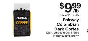 Fairway Store Market Fairway colombian dark coffee offer