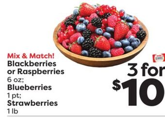 Weis Markets Blackberries or raspberries 6 oz blueberries 1 pt strawberries 1 lb offer