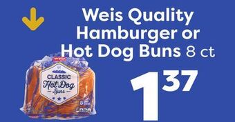 Weis Markets Weis quality hamburger or hot dog buns offer