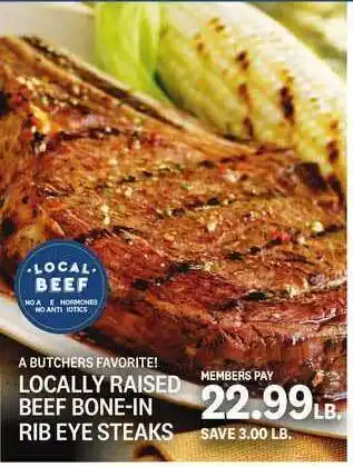 Kings Food Markets Locally Raised Beef Bone-In Rib Eye Steaks offer