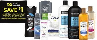 Dollar General Any dove®, dove® men + care®, tresemmé®, yes! honey® or axe® products offer