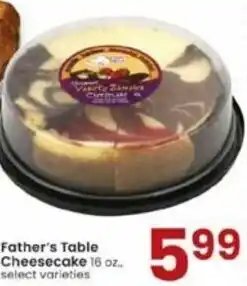 Albertsons Father's Table Cheesecake 16 oz offer