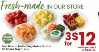 Albertsons Fruit Bowl Fruit or Vegetable Grab N' Go Snack Tray 9-24 oz offer