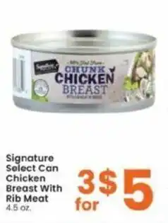 Albertsons Signature Can Chicken Breast With Rib Meat 4.5 oz offer