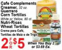 Cafe Complements Creamer 32 oz, Guerrero Corn Tortillas, Nutri-Ricas Wheat Tortillas