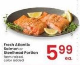 Albertsons Fresh Atlantic Salmon or Steelhead Portion farm raised color added offer
