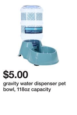 Five Below Gravity water dispenser pet bowl, 118oz capacity offer
