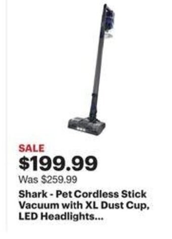 Best Buy Shark - Pet Cordless Stick Vacuum with XL Dust Cup, LED Headlights... offer