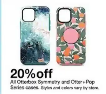 Target 20% Off All Otterbox Symmetry And Otter+pop Series Cases. Styles And Colors Vary Store offer