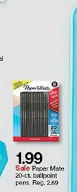 Target Paper Mate 20-ct. Ballpoint Pens.reg.2.69 offer