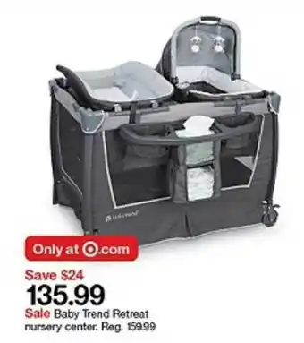 Target Save $24 135.99 Sale Baby Trend Retreat Nursery Center offer