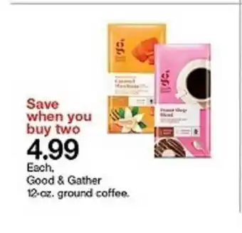 Target Save When You Buy Two Good And Gather 12-oz. Ground Coffee offer