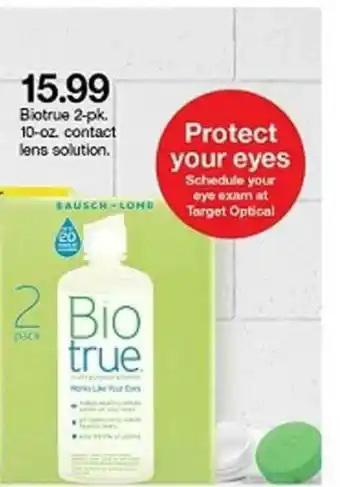 Target 15.99 Biotrue 2-pk. 10-oz. Contact Lens Solution. offer