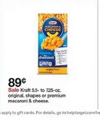 Target 89c Sale Kraft 5.5-to 7.25oz. Original, Shapes Or Premium Macaroni And Cheese. offer