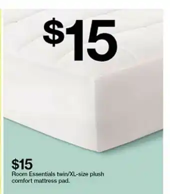 Target $15 Room Essentials Twin-xl-size Plush Comfort Mattress Pad. offer