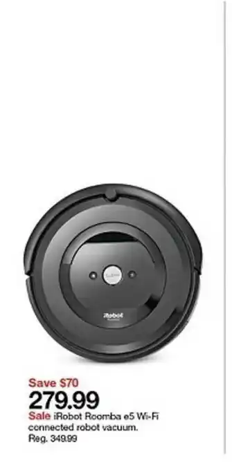 Target Save $70 279.99 Sale Irobot Roomba E5 Wi-fi Connected Robot Vacuum. offer