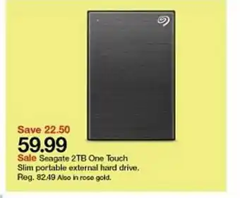 Target Save 22.50 59.99 Sale Seagate 2tb One Touch Slim Portable External Hard Drive. offer