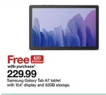 Target Free With Purchase 229.99 Samsung Galaxy Tab A7 Tablet! With 10.4 offer