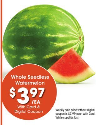 Kroger Whole seedless watermelon offer