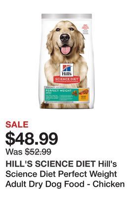 Petsmart Hill's science diet perfect weight adult dry dog food - chicken offer