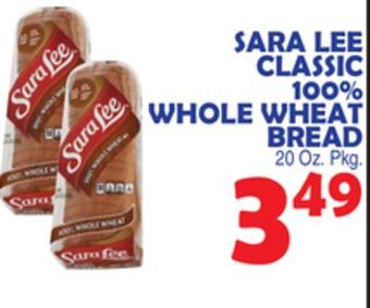 Bravo Supermarkets Sara lee classic 100% whole wheat bread offer