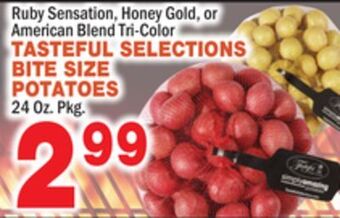 Bravo Supermarkets Tasteful selections bite size potatoes offer
