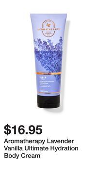 Bath & Body Works Aromatherapy lavender vanilla ultimate hydration body cream offer