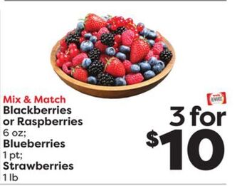 Weis Markets Blackberries or raspberries 6 oz blueberries 1 pt strawberries 1 lb offer