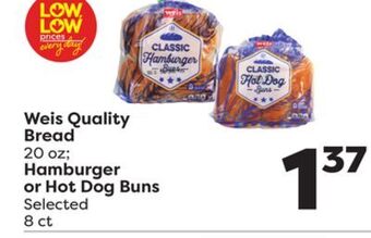 Weis Markets Weis quality bread 20 oz hamburger or hot dog buns selected 8 ct offer