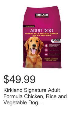 Costco Kirkland signature adult formula chicken, rice and vegetable dog food, 40 lbs offer